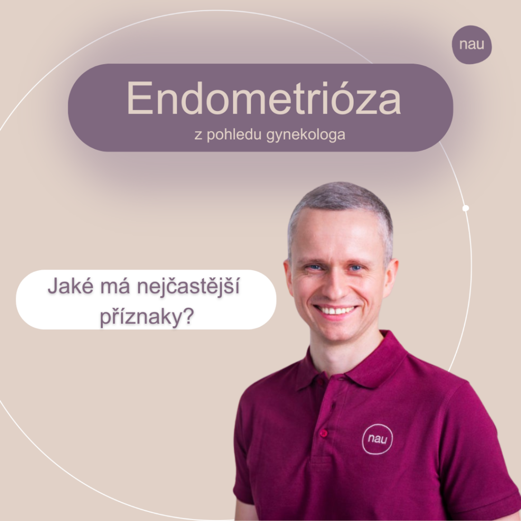 Jaké má endometrióza nejčastější příznaky?