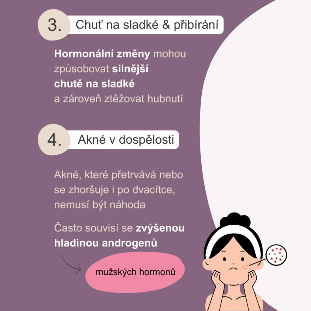 Příznakem PCOS může být i chuť na sladké nebo přetrvávající akné v dospělosti