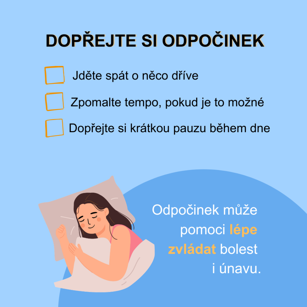 Nezapomínejte na kvalitní spánek a dostatek odpočinku.
